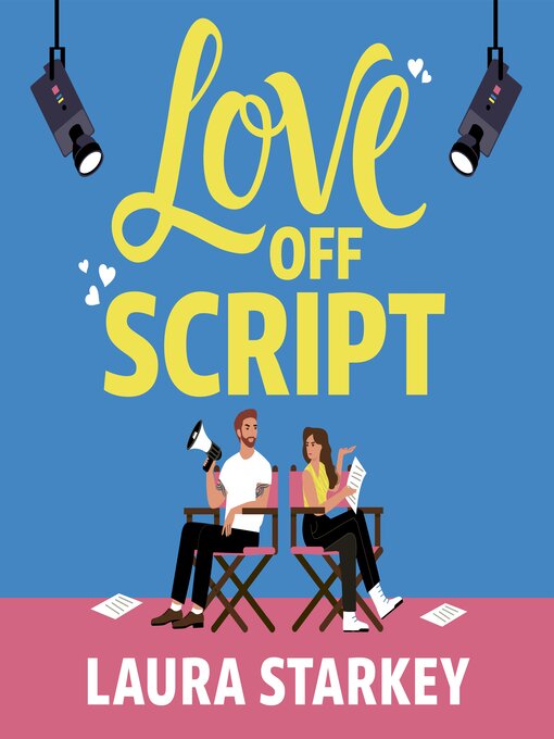 Title details for Love Off Script by Laura Starkey - Wait list